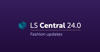 LS Central 24.0: all you need to know about fashion improvements