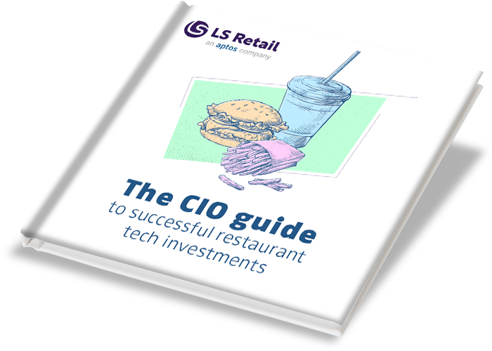 The CIO guide to restaurant technology investments: never struggle again with skepticism and uncertainty