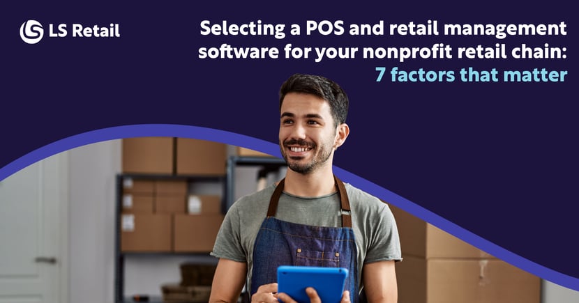 Selecting nonprofit retail software: 7 factors to consider (eBook)